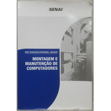 Livro Montagem E Manutenção De Computadores - Senai Departamento Nacional - Editora Senai