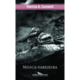 Livro Mosca Varejeira - Cornwell, Patricia
