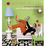 Livro My Prescription For Anti Depressive Living - Jonathan Adler [0000]