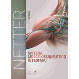 Livro Netter Sistema Musculoesquelético Integrado, 1ª