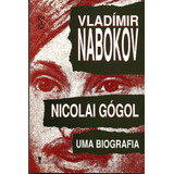 Livro Nicolai Gógol Uma Biografia ,