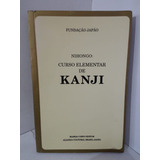 Livro Nihongo: Curso Elementar De Kanji - Massao Ohno [1994]