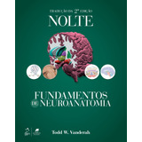 Livro Nolte Fundamentos De Neuroanatomia