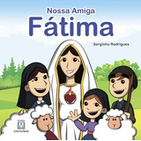 Livro Nossa Amiga Fátima, De Rodrigues,
