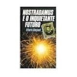 Livro Nostradamus E O Inquietante Futuro - Ettore Cheynet [1989]