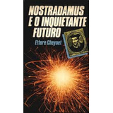 Livro Nostradamus E O Inquietante Futuro Ettore Cheynet