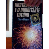 Livro Nostradamus E O Inquietante Futuro