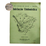 Livro Novo Método De Violao Pratico Iniciação Violonística 1° Edição Benedicto Moreira ( Estoque Antigo )