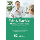 Livro Nutrição Hospitalar - Qualidade Em Saúde