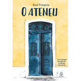 Livro O Ateneu De Raul Pompéia - Com Questões Comentadas
