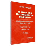 Livro O Caso Do Denunciantes Invejosos, Dimitri Dimoulis, Editora Revista Dos Tribunais (lacrado)