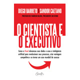 Livro O Cientista E O Executivo