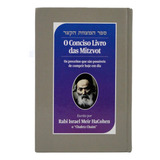 Livro O Conciso Livro Das Mitzvot - Os Preceitos Que São Possíveis De Cumprir Hoje Em Dia - Rabi Israel Meir Hacohen
