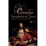 Livro O Coração Sacerdotal De Jesus - Padre Léon Dehon