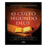 Livro O Culto Segundo Deus - Augustus Nicodemus Lopes
