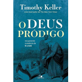 Livro O Deus Pródigo - Timothy Keller