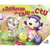 Livro O Dinheiro Que Caiu Do Céu - Casadei, Silmara Rascalha [00]