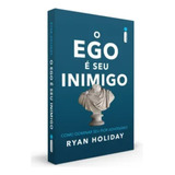 Livro O Ego É Seu Inimigo - Novo Lacrado