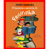 Livro O Fantástico Mistério De Feiurinha - Conto Infantil Por Pedro Bandeira.