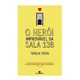 Livro O Herói Improvável Da Sala 13b