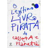 Livro O Legítimo Livro Pirata De Casseta E Planeta