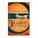 Livro O Líder Que Deus Usa / Resgatando A Liderança Bíblica