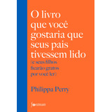 Livro O Livro Que Você Gostaria Que Seus Pais Tivessem Lido