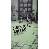 Livro O Mundo (planeta Literário) - Millás, Juan José [2009]