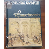 Livro O Mundo Da Arte - O Renascimento