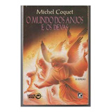 Livro O Mundo Dos Anjos E Os Devas - Michel Coquet [1994]
