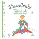 Livro O Pequeno Príncipe - Felicidade