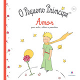 Livro O Pequeno Príncipe: Amor -