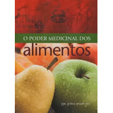 Livro O Poder Medicinal Dos Alimentos