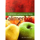Livro O Poder Medicinal Dos Alimentos - Jorge Pamplona [2006]