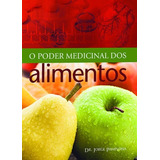 Livro O Poder Medicinal Dos Alimentos + 1 Brinde Surpresa