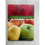 Livro O Poder Medicinal Dos Alimentos