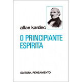 Livro O Principiante Espírita