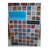 Livro O Processo Da Comunicação: Introdução À Teoria E À Prática - David Berlo [1997]