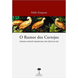 Livro O Rumor Dos Cortejos: Poesia C Pablo Simpson