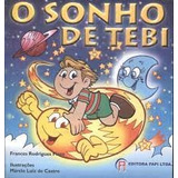 Livro O Sonho De Tebi - Frances Rodrigues Pinto E Márcio Luiz De Castro [2003]