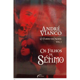 Livro O Turno Da Noite, Vol.1: Os Filhos De Sétimo - Andre Vianco [2009]