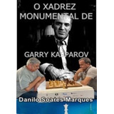 Livro O Xadrez Monumental De Garry Kasparov