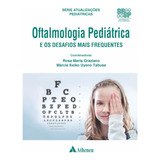 Livro Oftalmologia Pediátrica E Os Desafios Mais Frequentes