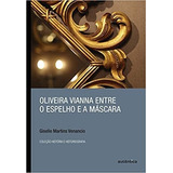 Livro Oliveira Vianna Entre O Espelh
