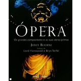 Livro Ópera - Os Grandes Compositores E Suas Obras Primas
