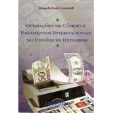 Livro Operações De Câmbio E Pagament Lunardi, Angelo Lu