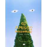 Livro Os Amigos Imaginários - Fidel