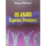 Livro Os Anjos Espíritos Protetores Penny Mclean