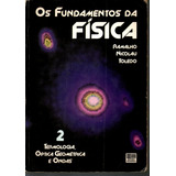 Livro Os Fundamentos Da Física, Termologia, Óptica Geométrica E Ondas, Volume 2, Ramalho, Nicolau, Toledo