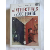 Livro Os Intelectuais E A Sociedade - Thomas Sowell